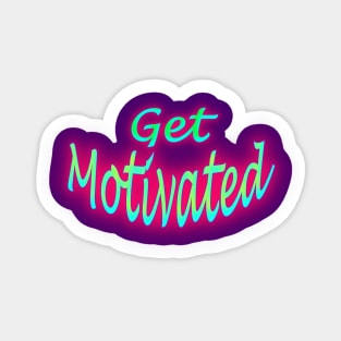 Get Motivated Sticker